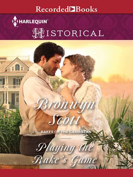Title details for Playing the Rake's Game by Bronwyn Scott - Available